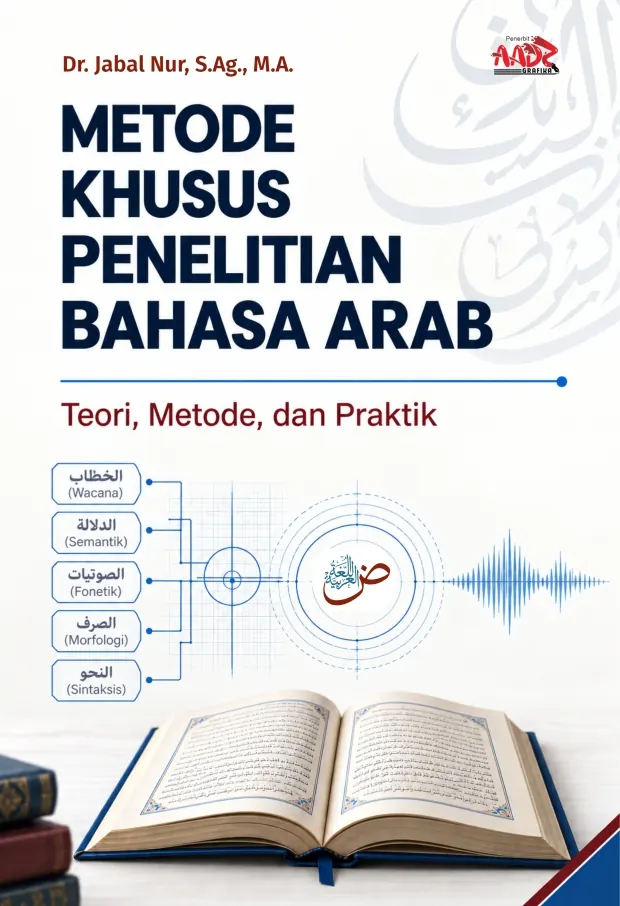 METODE KHUSUS PENELITIAN BAHASA ARAB : Teori, Metode, dan Praktik