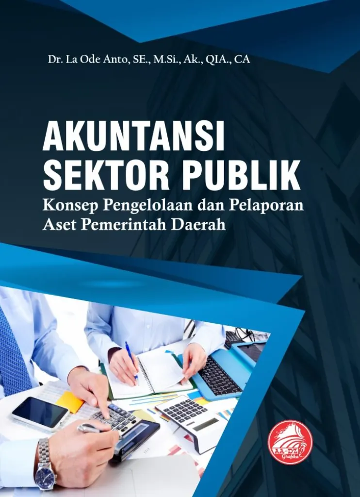 Akuntansi Sektor Publik Konsep Pengelolaan dan Pelaporan Aset Pemerintah Daerah